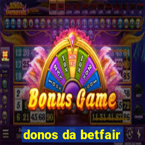 donos da betfair