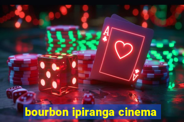 bourbon ipiranga cinema
