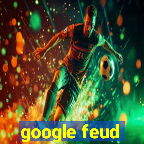 google feud