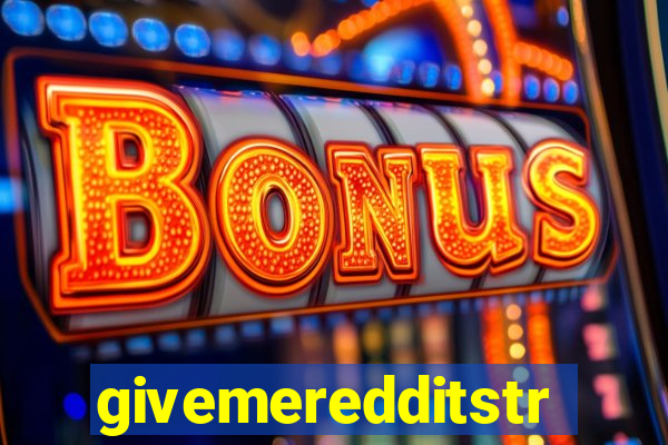 givemeredditstream
