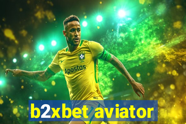 b2xbet aviator
