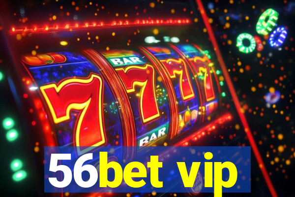 56bet vip