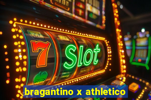 bragantino x athletico