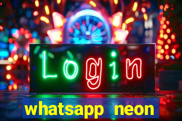 whatsapp neon consiga mais