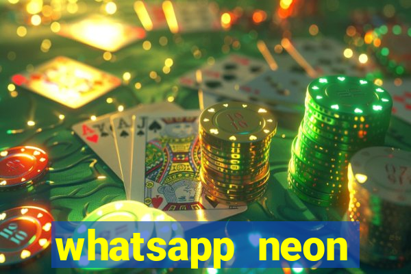 whatsapp neon consiga mais