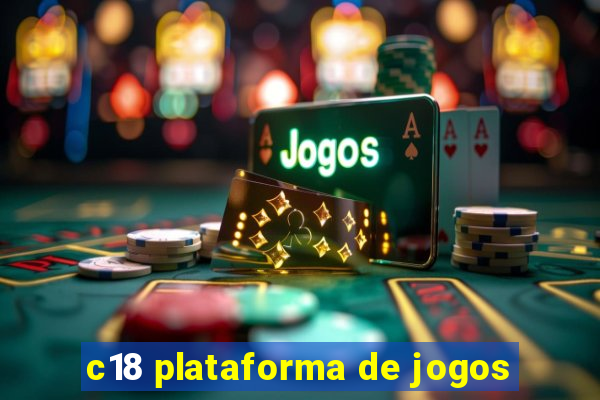 c18 plataforma de jogos