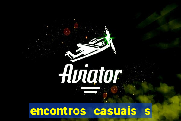 encontros casuais s o paulo