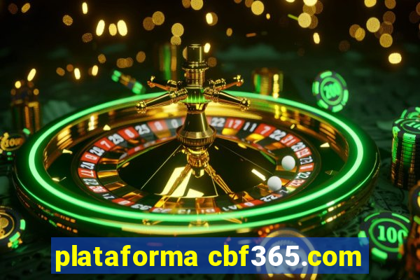 plataforma cbf365.com