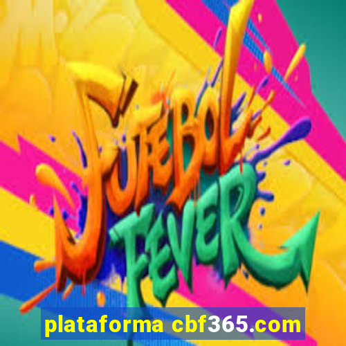 plataforma cbf365.com