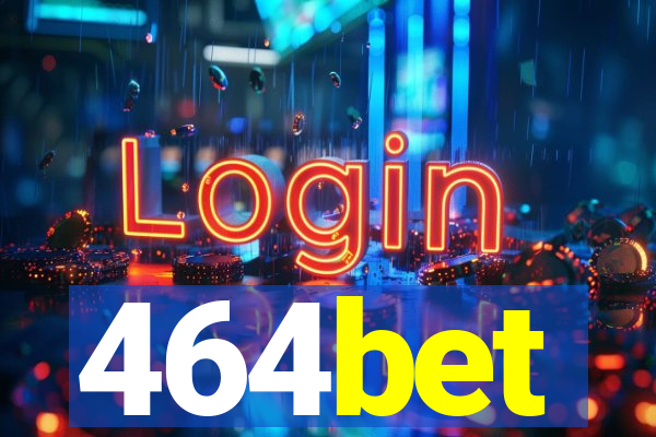 464bet