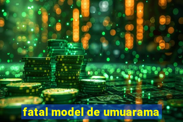 fatal model de umuarama