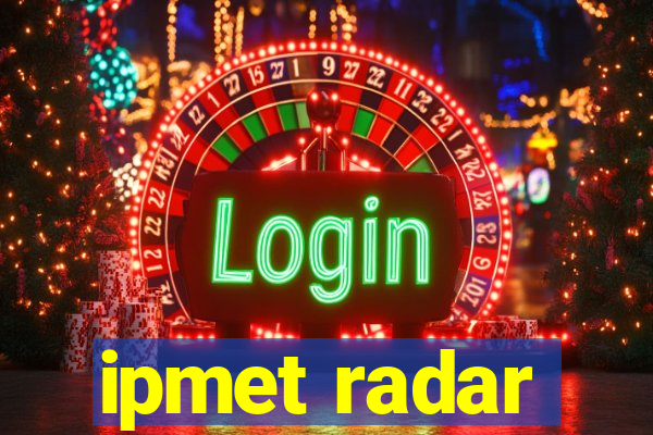 ipmet radar