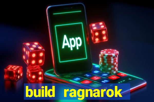 build ragnarok history reborn 1x