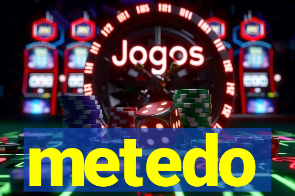 metedo