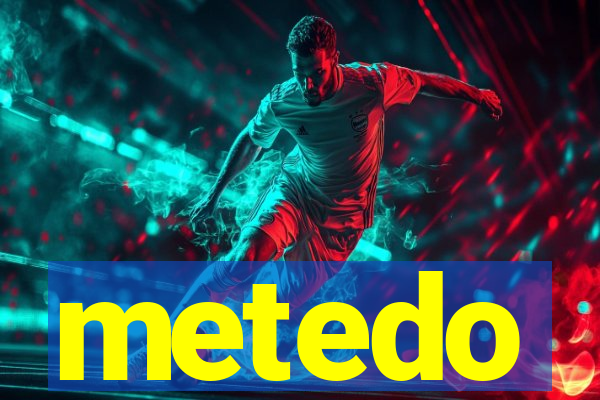 metedo