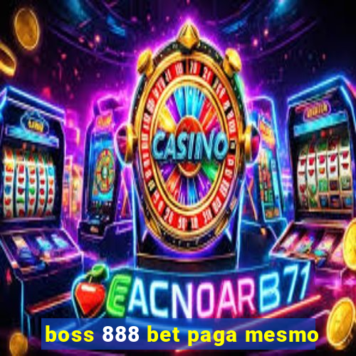 boss 888 bet paga mesmo