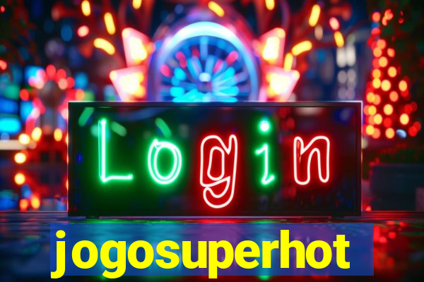 jogosuperhot