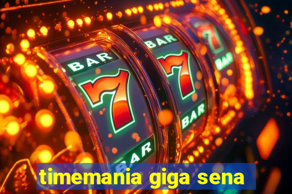 timemania giga sena