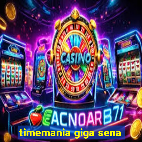 timemania giga sena