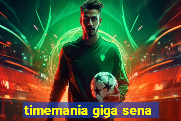timemania giga sena