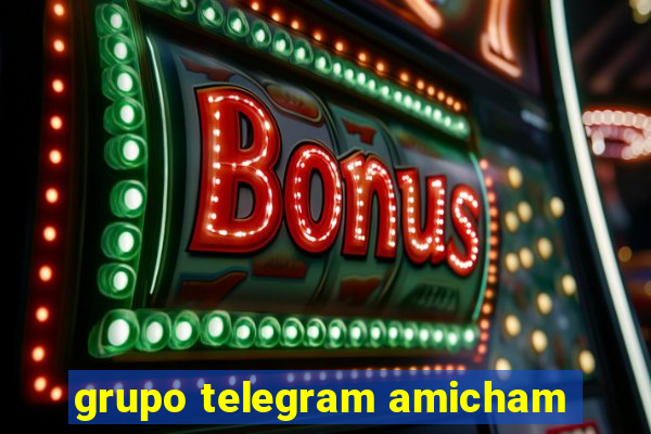 grupo telegram amicham