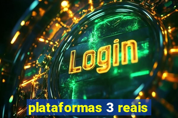 plataformas 3 reais