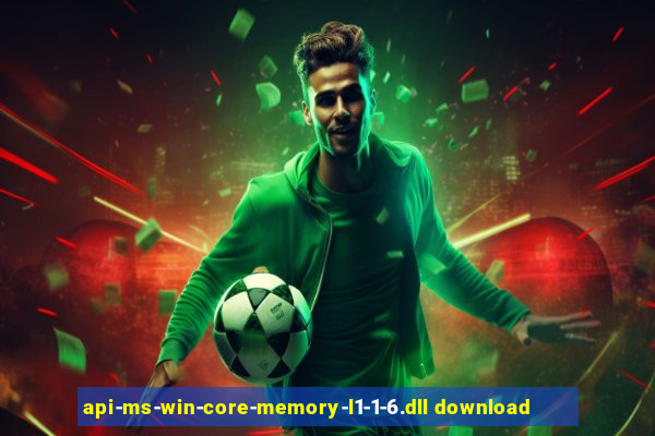 api-ms-win-core-memory-l1-1-6.dll download
