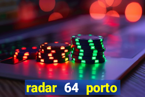 radar 64 porto seguro bahia