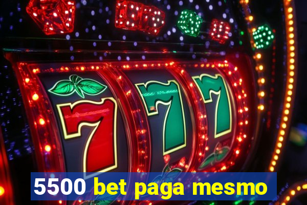 5500 bet paga mesmo