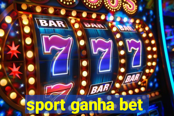 sport ganha bet