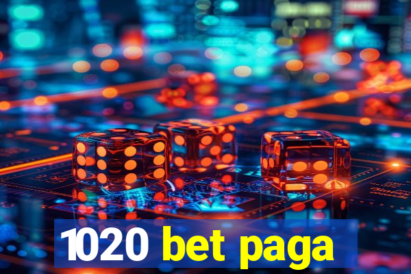 1020 bet paga