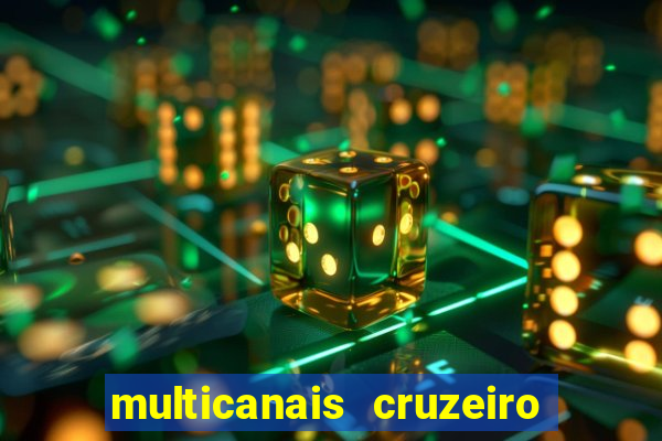 multicanais cruzeiro ao vivo