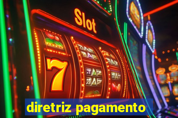 diretriz pagamento