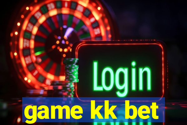 game kk bet