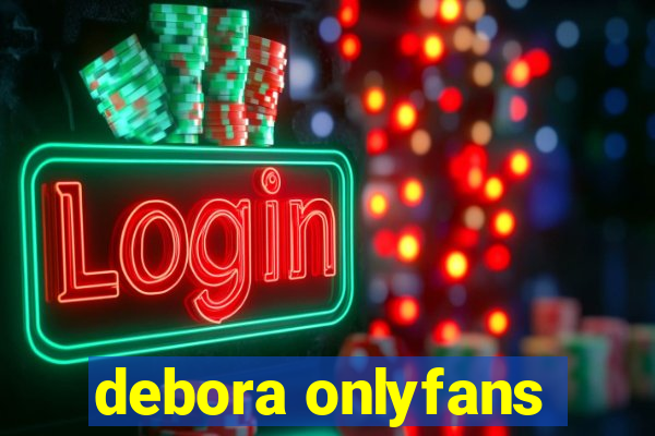 debora onlyfans
