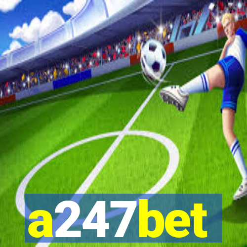 a247bet