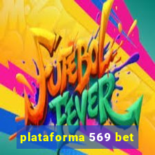 plataforma 569 bet