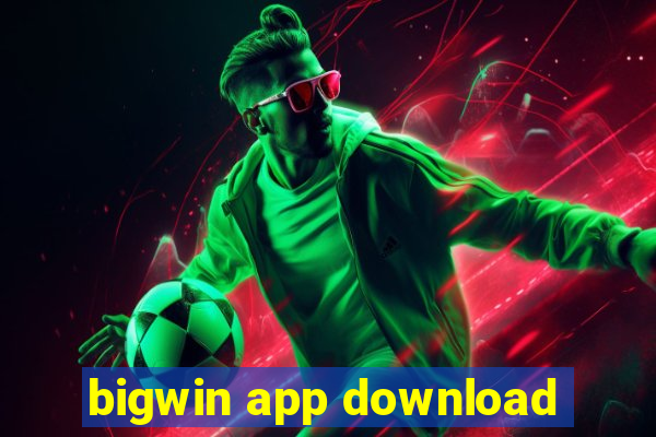 bigwin app download