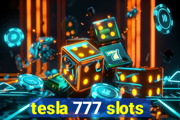 tesla 777 slots