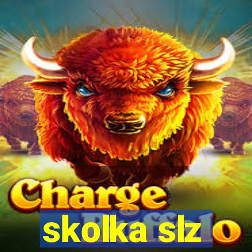 skolka slz