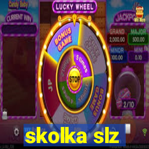 skolka slz