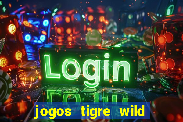 jogos tigre wild fortune tiger