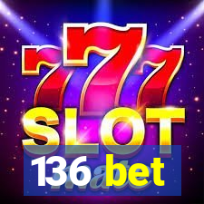 136 bet