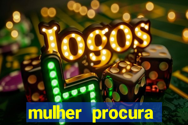 mulher procura homem bahia