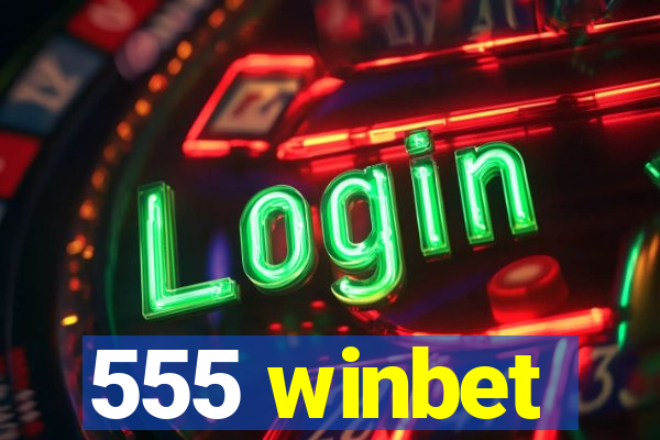 555 winbet