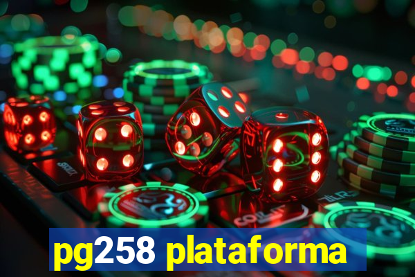 pg258 plataforma