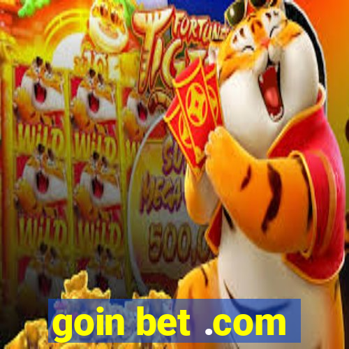 goin bet .com