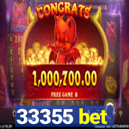33355 bet