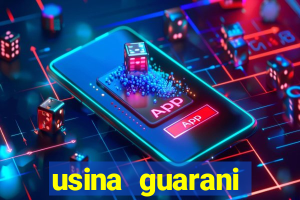 usina guarani tereos tanabi