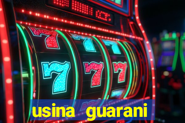 usina guarani tereos tanabi